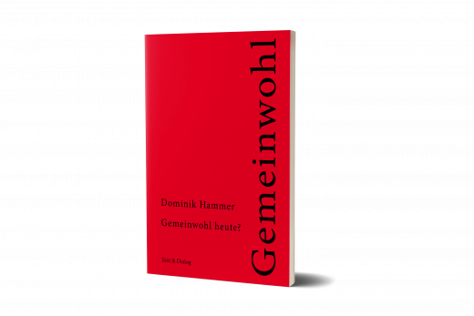 Dominik Hammer, Gemeinwohl heute?