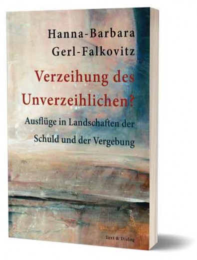 Hanna-Barbara Gerl-Falkovitz, Verzeihung des Unverzeihlichen?