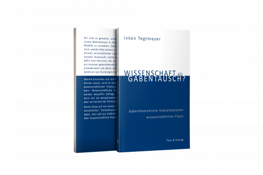 Inken Tegtmeyer, Wissenschaft als Gabentausch? Gabentheoretische Interpretationen wissenschaftlicher Praxis
