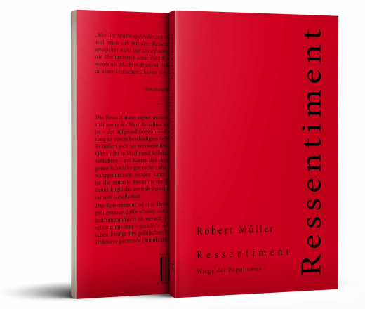 Robert Müller, Ressentiment. Wiege des Populismus
