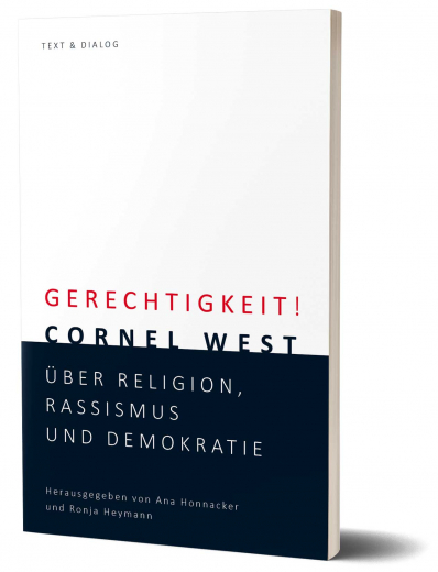 Gerechtigkeit - Cornel West. Über Religion, Rassismus und Demokratie