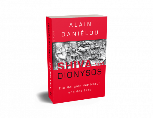 Alain Daniélou, Shiva und Dionysos. Die Religion der Natur und des Eros