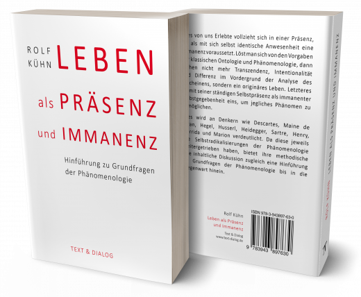 Rolf Kühn, Leben als Präsenz und Immanenz. Hinführung zu Grundfragen der Phänomenologie
