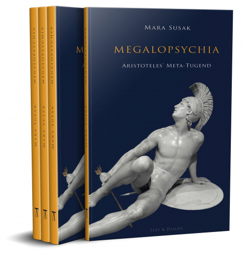 Mara Susak, Megalopsychia. Aristoteles’ Meta-Tugend