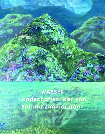 Bettima Zimmermann, Wasser - Landschaftsmalereien