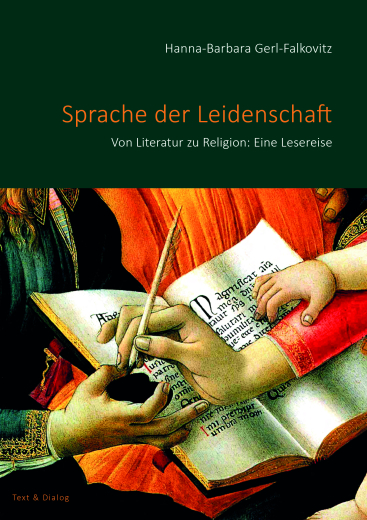 Hanna-Barbara Gerl-Falkovitz, Sprache der Leidenschaft. Von Literatur zu Religion: Eine Lesereise