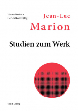 Hanna-Barbara Gerl-Falkovitz (Hg.), Jean-Luc Marion: Studien zum Werk