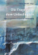 Die Frage nach dem Unbedingten. Gott als genuines Thema der Philosophie