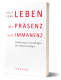 Rolf Kühn, Leben als Präsenz und Immanenz. Hinführung zu Grundfragen der Phänomenologie