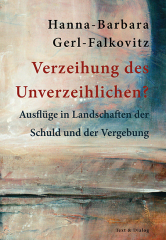 Hanna-Barbara Gerl-Falkovitz, Verzeihung des Unverzeihlichen?