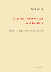Rolf Kühn, Originäres Nicht-Wissen und Tradition