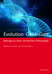 Mathias Schickel, Daniel Zöllner Evolution - Geist - Gott